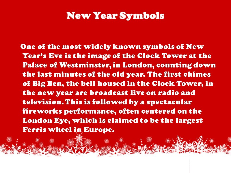 New Year Symbols     One of the most widely known symbols